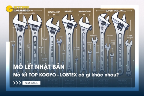 Mỏ lết Nhật Bản: Mỏ lết TOP KOGYO - LOBTEX có gì khác nhau?