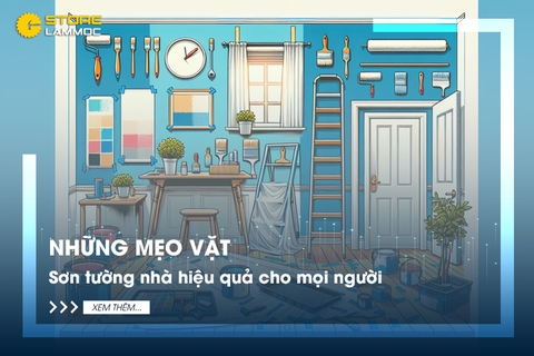 Những mẹo vặt sơn tường nhà hiệu quả cho mọi người