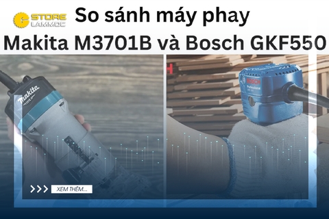 So sánh 2 máy phay gỗ MAKITA M3701B và BOSCH GKF550