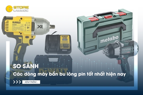 So sánh các dòng máy bắn bu lông pin tốt nhất hiện nay