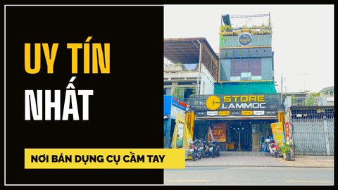 Nơi bán dụng cụ cầm tay tốt nhất hiện tại?