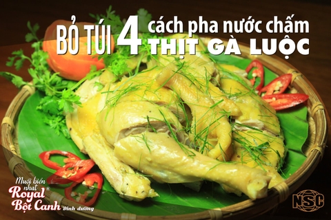 BỎ TÚI 4 CÁCH PHA NƯỚC CHẤM THỊT GÀ LUỘC