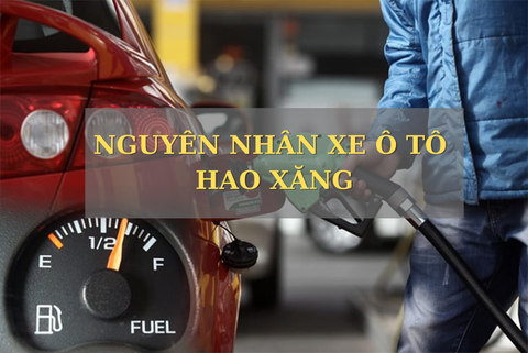 13+ Nguyên nhân xe ô tô hao xăng chớ chủ quan