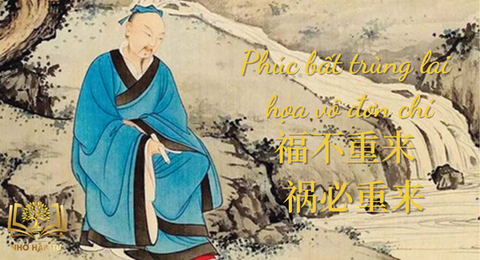 Giải thích: Phúc bất trùng lai – họa vô đơn chí - 福不重来 - 祸必重来