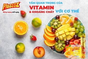 TẦM QUAN TRỌNG CỦA VITAMIN VÀ KHOÁNG CHẤT VỚI CƠ THỂ