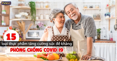 15 loại thực phẩm tăng cường sức đề kháng phòng Covid-19