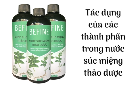 Bật mí tác dụng của các thành phần trong nước súc miệng thảo dược Befine