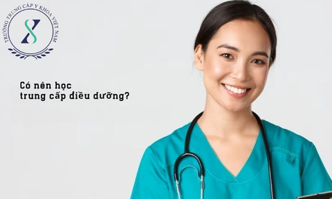 Học trung cấp điều dưỡng có nên hay không- Trường trung cấp Y khoa Việt Nam Học trung cấp điều dưỡng có nên hay không- Trường trung cấp Y khoa Việt Nam