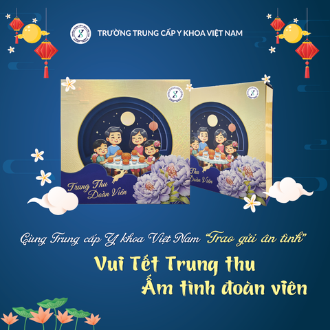 Rộn ràng tế trung thu - Lời chúc từ Trung cấp Y khoa Việt Nam Rộn ràng tế trung thu - Lời chúc từ Trung cấp Y khoa Việt Nam