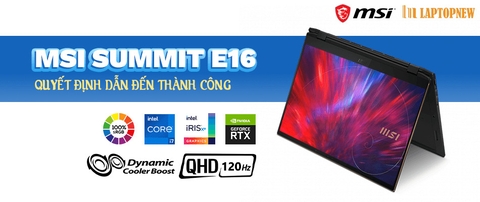 MSI SUMMIT E16 - QUYẾT ĐỊNH DẪN ĐẾN THÀNH CÔNG | MSI OFFICIAL STORE