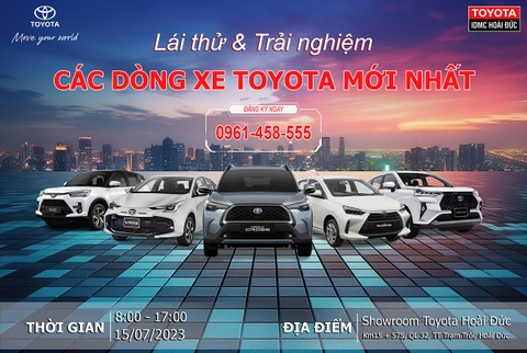 TƯNG BỪNG LÁI THỬ VÀ TRẢI NGHIỆM CÁC DÒNG XE TOYOTA MỚI NHẤT