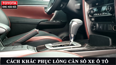 Cách khắc phục lỏng cần số xe ô tô