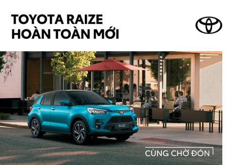 TOYOTA RAIZE HOÀN TOÀN MỚI MẪU SUV ĐÔ THỊ CỠ NHỎ CHO GIỚI TRẺ SẮP RA MẮT TẠI VIỆT NAM