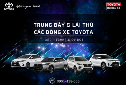 TRƯNG BÀY & LÁI THỬ XE TẠI TOYOTA HOÀI ĐỨC 23/04/2022