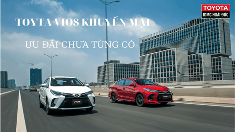 Toyota Vios khuyến mại - ưu đãi chưa từng có!