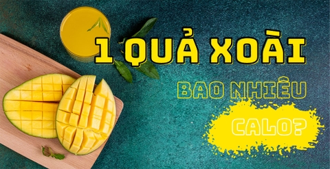 1 quả xoài bao nhiêu calo? Ăn xoài tăng cân hay giảm cân?