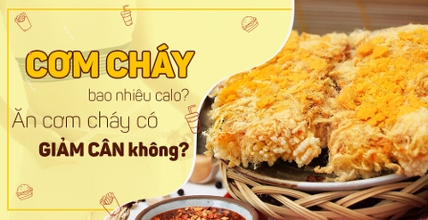 Cơm cháy bao nhiêu calo? Ăn cơm cháy có giảm cân không?