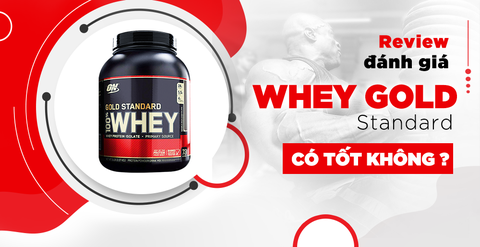 Review đánh giá Whey Gold Standard có tốt không chi tiết nhất