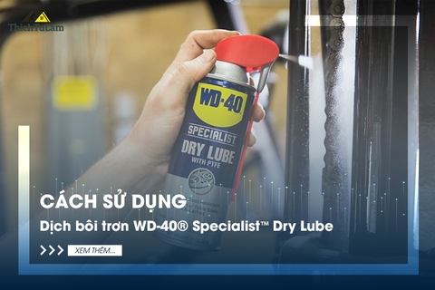 Cách sử dụng Mỡ bò khô tác dụng cao 360ml (High Performance Dry Lube) PTFE WD-40