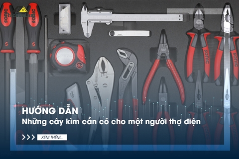 Hướng dẫn những cây kìm cần có cho một người thợ điện