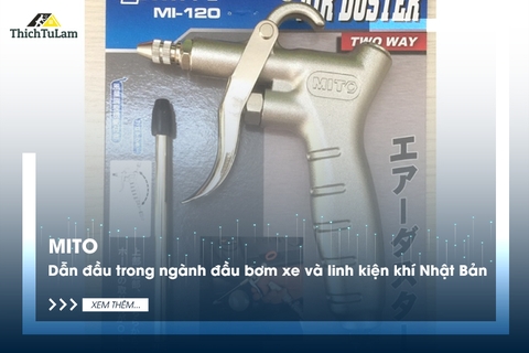 Mito - Dẫn đầu trong ngành đầu bơm xe và linh kiện khí Nhật Bản