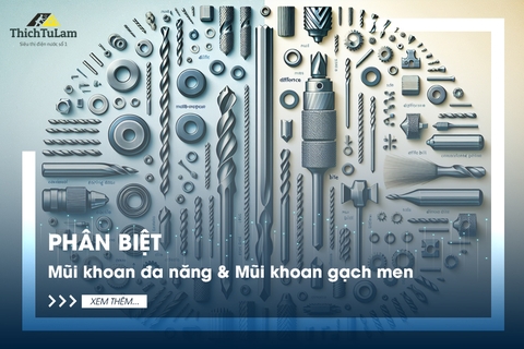 Phân biệt mũi khoan đa năng & mũi khoan gạch men