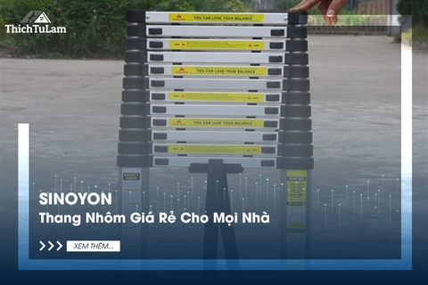Sinoyon - Thang Nhôm Giá Rẻ Cho Mọi Nhà