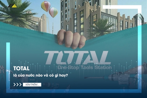 Total là của nước nào và có gì hay?