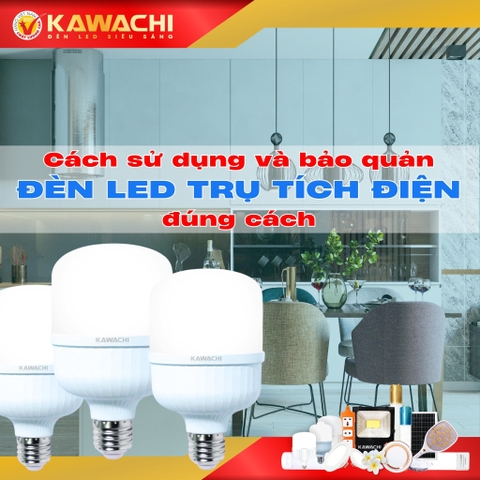 CÁCH SỬ DỤNG VÀ BẢO QUẢN ĐÈN LED TRỤ TÍCH ĐIỆN ĐÚNG CÁCH CÁCH SỬ DỤNG VÀ BẢO QUẢN ĐÈN LED TRỤ TÍCH ĐIỆN ĐÚNG CÁCH