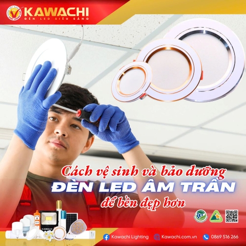 CÁCH VỆ SINH VÀ BẢO DƯỠNG ĐÈN LED ÂM TRẦN ĐỂ BỀN ĐẸP HƠN CÁCH VỆ SINH VÀ BẢO DƯỠNG ĐÈN LED ÂM TRẦN ĐỂ BỀN ĐẸP HƠN