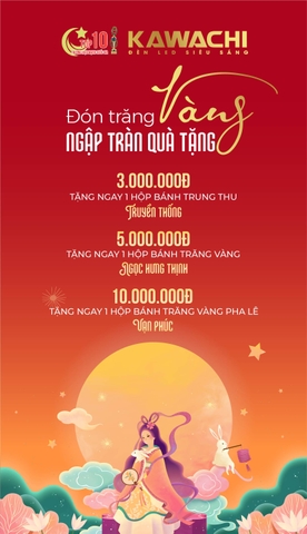 ĐÓN TRĂNG VÀNG - NGẬP TRÀN QUÀ TẶNG CÙNG KAWACHI ĐÓN TRĂNG VÀNG - NGẬP TRÀN QUÀ TẶNG CÙNG KAWACHI