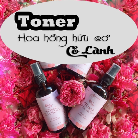 Review toner hoa hồng cổ hữu cơ nhà Cỏ Lành