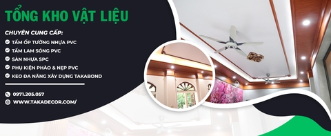 Tổng kho vật liệu nội thất Takadecor