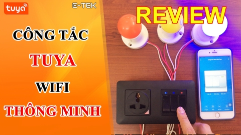 Review công tắc Tuya Wifi nút bấm cơ