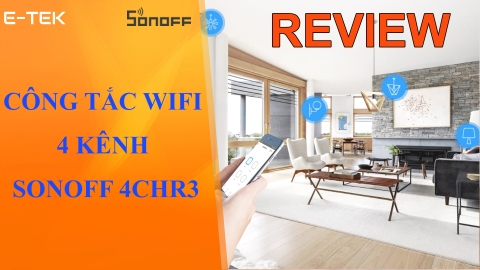Review công tắc wifi sonoff 4CHR3