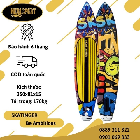 Be Ambitious - Graffiti - Skatinger - Thuyền SUP / Ván chèo đứng bơm hơi