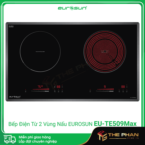 Bếp Điện Từ Đôi Eurosun EU-TE509Max - Inverter thông minh, Cảm ứng từ + Hồng ngoại