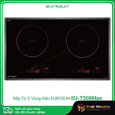 Bếp Từ Đôi Eurosun EU-T508Max - Inverter thông minh