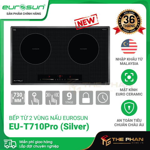 Bếp Từ Đôi Eurosun EU-T710Pro(G/S) - Inverter thông minh