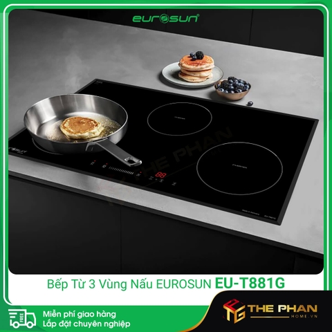 Bếp Từ Eurosun EU-T881G - 3 Vùng Nấu Cảm Ứng Từ