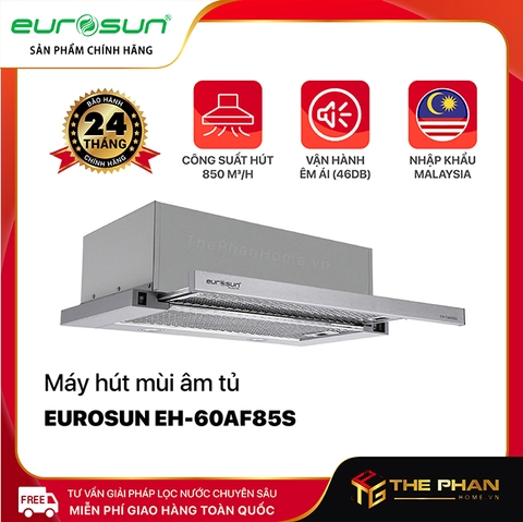 Máy Hút Mùi Âm Tủ Eurosun EH-60AF85S | EH-70AF85S - 850m3/h