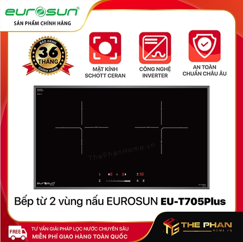 Bếp Từ Đôi Eurosun EU-T705Plus - Inverter thông minh