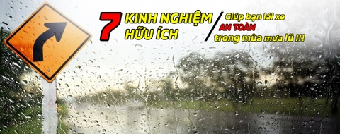 KINH NGHIỆM LÁI XE AN TOÀN TRONG MÙA MƯA BÃO