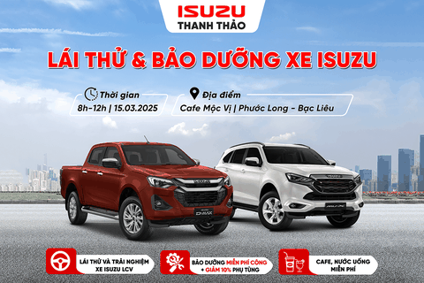 LÁI THỬ & BẢO DƯỠNG XE ISUZU TẠI PHƯỚC LONG - BẠC LIÊU | 15.03.2025