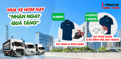 QUÀ TẶNG DÀNH CHO QUÝ KHÁCH HÀNG MUA XE TẢI ISUZU TRONG THÁNG 07/2022