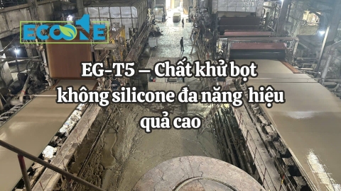 EG-T5 – Chất khử bọt không silicone đa năng, hiệu quả cao