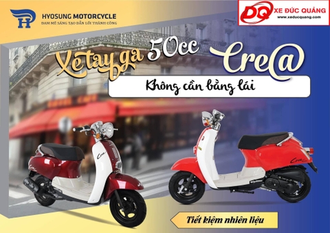 XE GA 50CC CREA HYOSUNG - MẪU XE 50CC LÝ TƯỞNG CHO HỌC SINH CẤP 3