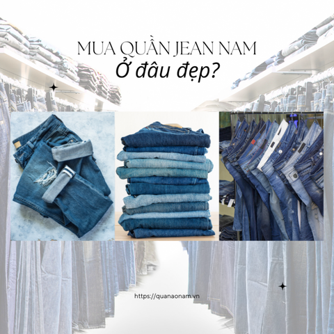 Tìm mua quần jean nam đẹp với #5 Cửa hàng Online uy tín nhất