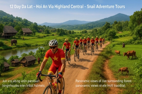 12 DAY HO CHI MINH - HOI AN VIA HIGHLAND CENTRAL