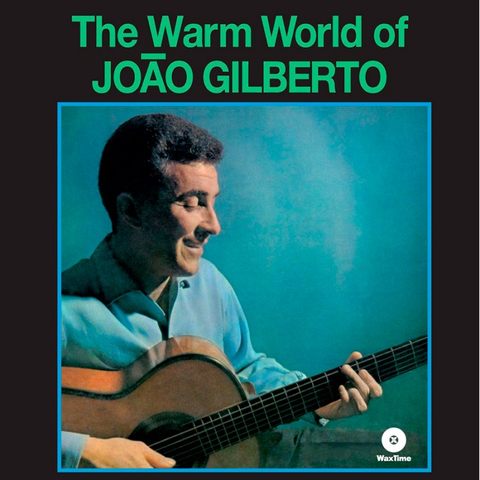 The Warm World Of João Gilberto (Green Translucent Vinyl)